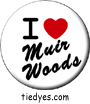 I Heart Muir Woods Button, I Heart Muir Woods Pin-Back Badge, I Heart Muir Woods Pin