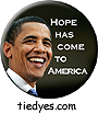 Hope Has Come to America Democratic Presidential Button (Pin, Badge) Button