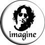 Imagine Lennon Political Button (Badge, Pin)