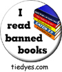 I Read Banned Books Liberal Democratic Political Button (Badge, Pin)