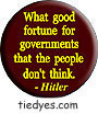 What Good Fortune Hitler Quote Democratic Liberal  Political Button (Badge, Pin) 