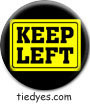 Keep Left Democratic Liberal Political Button (Badge, Pin)