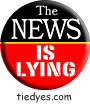 The News is Lying Democratic Liberal Political Button (Badge, Pin)
