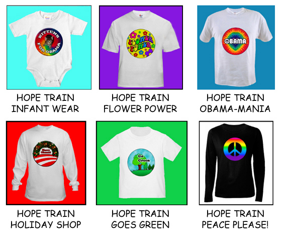 CAFE PRESS HOPE TRAIN Barack Obama T-shirts, Flower Power Hippie Clothes, Climate Change, Go Green, Peace, Merry Obama T-shirts